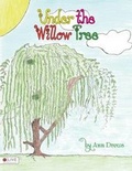 Cover: Under the Willow Tree - Tate Publishing & Enterprises