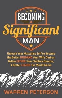 Enlarge image Cover: Becoming a Significant Man - Morgan James Publishing llc
