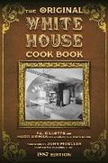 Cover: The Original White House Cook Book - Racehorse Publishing