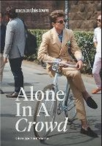 Abbildung von: Men In This Town: Alone In A Crowd - Hardie Grant Books