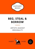 Cover: Beg, Steal and Borrow - Laurence King Publishing