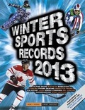 Cover: Winter Sports Records 2013 - Carlton Books Ltd