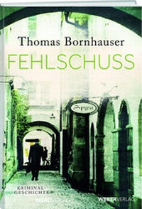 Enlarge image Cover: Fehlschuss (Taschenbuch) - Weber Verlag AG