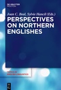Cover: Perspectives on Northern Englishes - De Gruyter Mouton