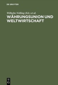 Cover: W&auml;hrungsunion und Weltwirtschaft - De Gruyter Oldenbourg