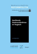 Cover: Neoliberale Staatsverst&auml;ndnisse im Vergleich - De Gruyter Oldenbourg