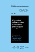Abbildung von: Migration und Integration als wirtschaftliche und gesellschaftliche Ordnungsprobleme - De Gruyter Oldenbourg