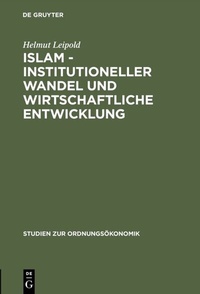 Abbildung von: Islam - Institutioneller Wandel und wirtschaftliche Entwicklung - De Gruyter Oldenbourg