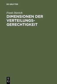 Abbildung von: Dimensionen der Verteilungsgerechtigkeit - De Gruyter Oldenbourg