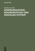 Cover: Kommunikation, Koordination und soziales System - De Gruyter Oldenbourg