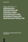Abbildung von: Ordnungsökonomische Grundlagen nationaler und internationaler Wirtschaftspolitik - De Gruyter Oldenbourg