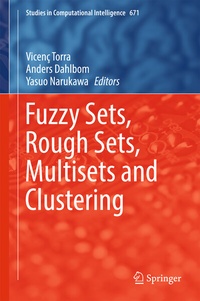 Enlarge image Cover: Fuzzy Sets, Rough Sets, Multisets and Clustering - Springer