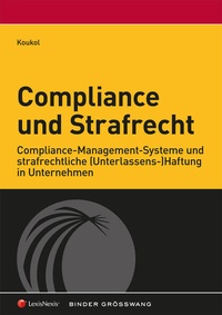 Enlarge image Cover: Compliance und Strafrecht - LexisNexis Verlag ARD ORAC GmbH