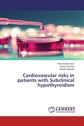 Cover: Cardiovascular risks in patients with Subclinical hypothyroidism - LAP Lambert Academic Publishing
