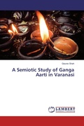 Cover: A Semiotic Study of Ganga Aarti in Varanasi - LAP Lambert Academic Publishing