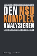 Cover: Den NSU-Komplex analysieren - transcript
