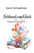 Cover: Schl&uuml;ssel zum Gl&uuml;ck - Schweitzerhaus Verlag