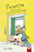 Cover: Florentine oder wie man ein Schwein in den Fahrstuhl kriegt - BVK Buch Verlag Kempen