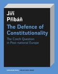 Cover: The Defence of Constitutionalism - Karolinum,Nakladatelstvi Univerzity Karlovy,Czech Republic