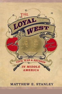 Bild vergrößern Bild: The Loyal West - University of Illinois Press