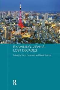 Enlarge image Cover: Examining Japan's Lost Decades - Routledge