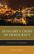 Cover: Hungary's Crisis of Democracy - Lexington Books