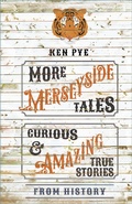 Cover: More Merseyside Tales - The History Press Ltd