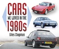 Cover: Cars We Loved in the 1980s - The History Press Ltd