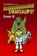 Cover: The Story of Aaaaaaaaaaaaagh Dinosaurs! - Flapjack Press