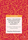 Abbildung von: Small Voluntary Organisations in the 'Age of Austerity' - Palgrave Pivot