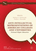 Cover: Anti-Intellectual Representations of American Colleges and Universities - Palgrave MacMillan