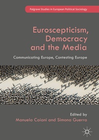 Abbildung von: Euroscepticism, Democracy and the Media - Palgrave Macmillan