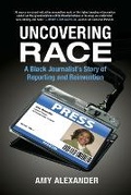 Cover: Uncovering Race - Beacon Press