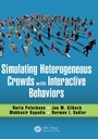 Cover: Simulating Heterogeneous Crowds with Interactive Behaviors - CRC Press