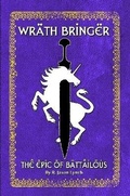 Cover: Wrath Bringer (The Epic of Battailous - Book One) - Lulu.com