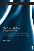 Cover: The Politics of Good Neighbourhood - Routledge