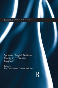 Abbildung von: Sport and English National Identity in a 'Disunited Kingdom' - Routledge