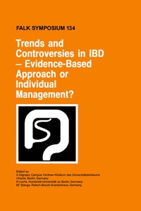 Enlarge image Cover: Trends and Controversies in IBD: Evidence-Based Approach or Individual Management? - Kluwer Academic Publishers