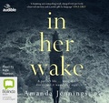 Cover: In Her Wake - Bolinda/Audible Audio