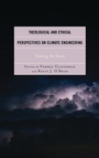 Cover: Theological and Ethical Perspectives on Climate Engineering - Lexington Books