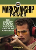 Cover: The Marksmanship Primer - Skyhorse Publishing