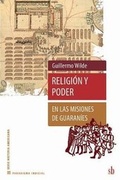 Cover: Religion y poder en las misiones de guaranies - SB Editorial