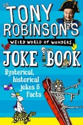 Cover: Sir Tony Robinson's Weird World of Wonders Joke Book - Macmillan Children's Books