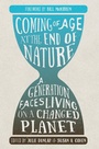 Cover: Coming of Age at the End of Nature - Trinity University Press