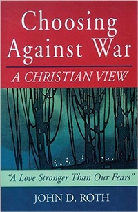 Enlarge image Cover: Choosing Against War - Good Books