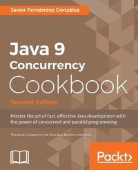 Enlarge image Cover: Java 9 Concurrency Cookbook, Second Edition - Packt Publishing