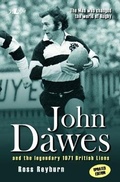 Cover: The Man Who Changed the World of Rugby (Updated Edition) - John Dawes and the Legendary 1971 British Lions - Y Lolfa