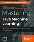 Cover: Mastering Java Machine Learning - Packt Publishing Limited