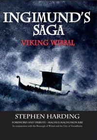 Enlarge image Cover: Ingimund's Saga: Viking Wirral 2016 - University of Chester Press