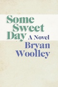 Cover: Some Sweet Day - Dzanc Books
